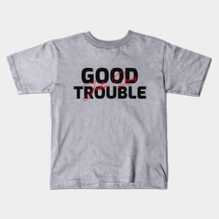 good trouble Kids T-Shirt